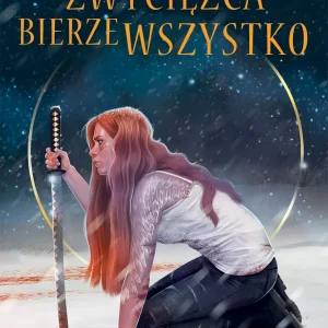 Heksalogia o Dorze Wilk. Tom 3. Zwycięzca bierze wszystko