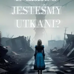 Z czego jesteśmy utkani?
