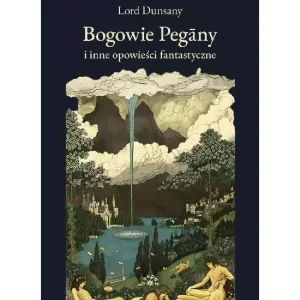 Bogowie Pegāny i inne opowieści fantastyczne