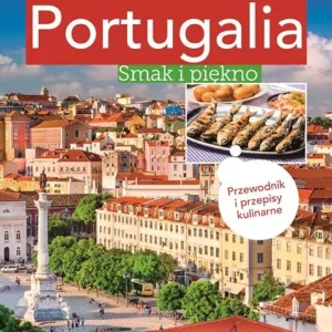 Portugalia. Smak i piękno