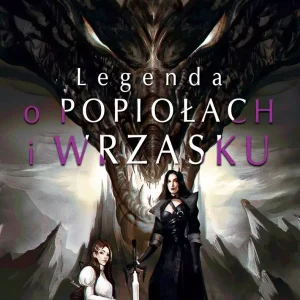 Legenda o popiołach i wrzasku