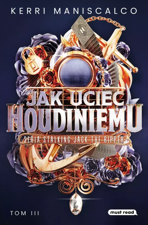 Stalking Jack the Ripper. Tom 3. Jak uciec Houdiniemu