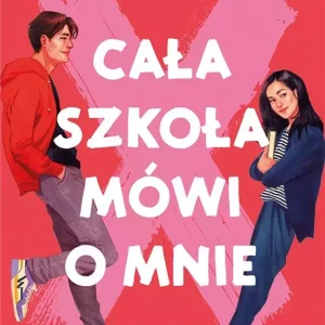 Cała szkoła mówi o mnie