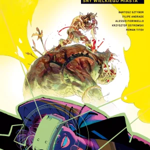 Cyberpunk 2077 | Tom 4 | Sny wielkiego miasta | Komiks | Night City | Bartosz Sztybor