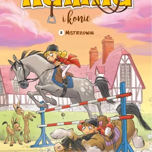Kamila i Konie. Mistrzowie. Tom 2