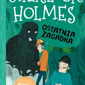 Klasyka dla dzieci. Sherlock Holmes. Tom 20. Ostatnia zagadka