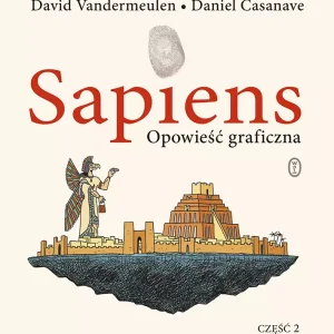 Sapiens. Opowieść graficzna. Tom 2 Filary cywilizacji. wyd. 2022