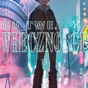 Ku twej wieczności 13