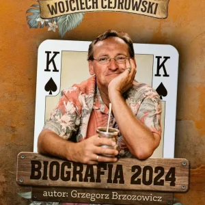 Wojciech Cejrowski. Biografia 2024