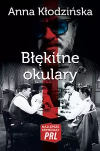 Błękitne okulary. Najlepsze kryminały PRL