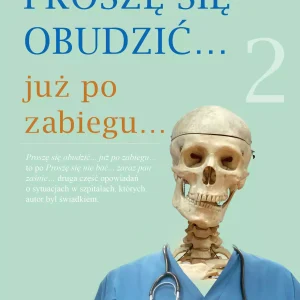 Proszę się obudzić… już po zabiegu…