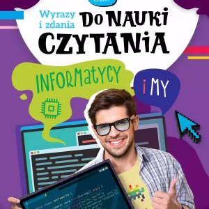 Informatycy i my. Wyrazy i zdania do nauki czytania. Duże litery