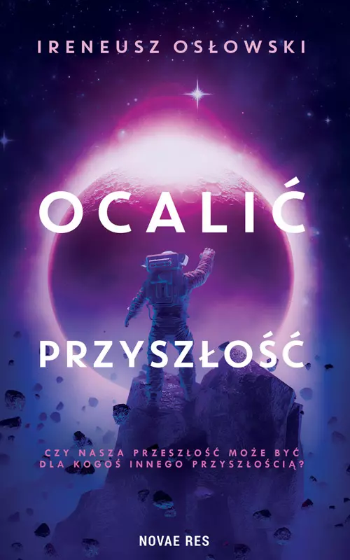 Ocalić przyszłość | Ireneusz Osłowski