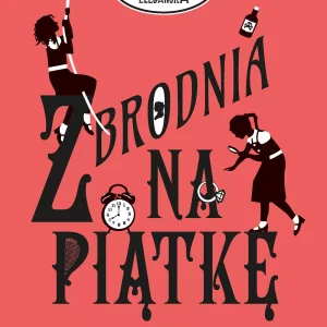 Zbrodnia niezbyt elegancka. Tom 9. Zbrodnia na piątkę