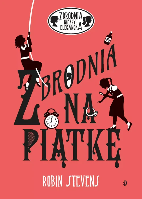 Zbrodnia niezbyt elegancka. Tom 9. Zbrodnia na piątkę