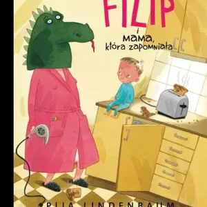 Filip i mama, która zapomniała