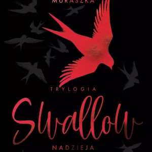Swallow. Nadzieja matką głupich (wydanie specjalne)