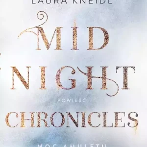 Midnight Chronicles. Tom 1. Moc amuletu