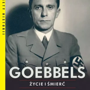 Goebbels. Życie i śmierć wyd. 2023
