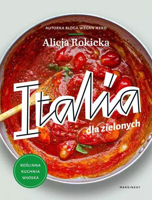 b11b480-italia-dla-zielonych.webp Italia dla zielonych. Roślinna kuchnia włoska