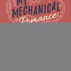 My Mechanical Romance