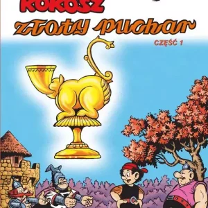 Kajko i Kokosz. Złoty puchar. Część 1