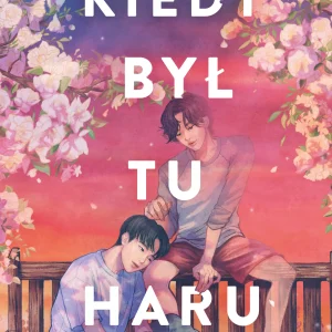Kiedy był tu Haru