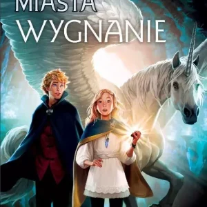 Zaginione miasta. Tom 2. Wygnanie