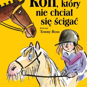 Koń, który nie chciał się ścigać