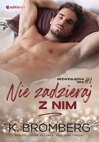 b31a1179-nie-zadzieraj-z-nim.webp Nie zadzieraj z nim. Bezwzględna gra. Tom 1