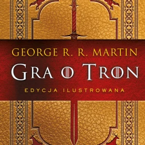 Gra o tron (edycja ilustrowana)