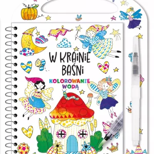 Kolorowanie wodą. W krainie baśni