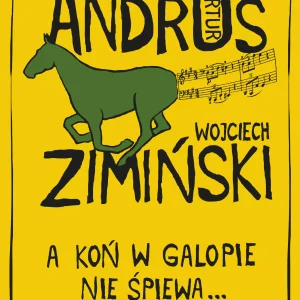 A koń w galopie nie śpiewa