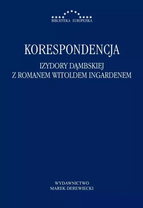 Korespondencja Izydory Dąmbskiej z R. Ingardenem