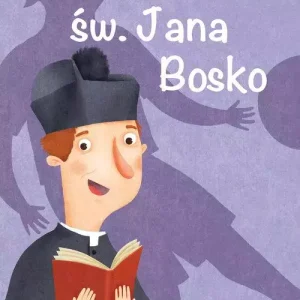 Wielcy przyjaciele Jezusa. Historia św. Jana Bosko