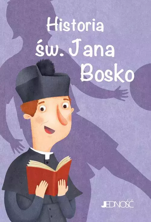 Wielcy przyjaciele Jezusa. Historia św. Jana Bosko