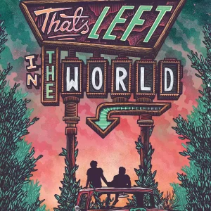 All That's Left in the World. To, co zostaje po końcu świata