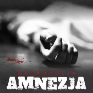 Metropolia. Tom 3. Amnezja