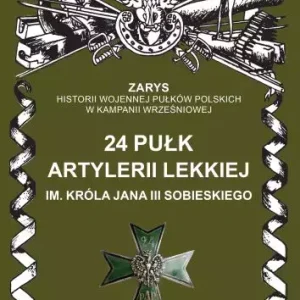 24 Pułk Artylerii Lekkiej im. Króla Jana III Sobieskiego