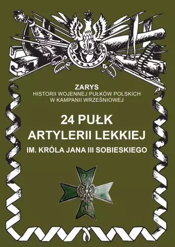 24 Pułk Artylerii Lekkiej im. Króla Jana III Sobieskiego