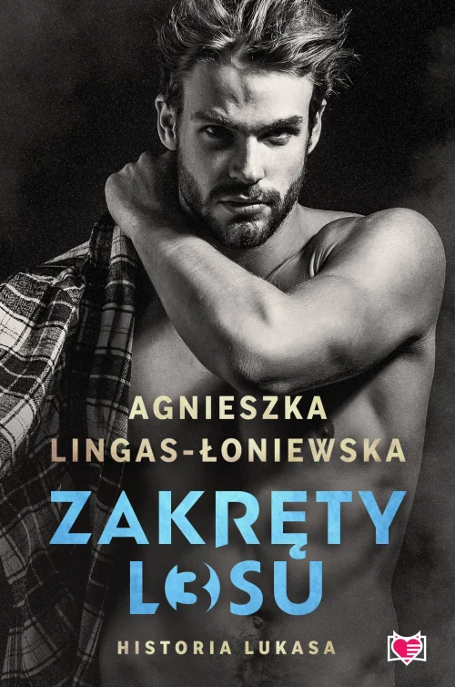 Zakręty losu. Tom 3. Historia Lukasa. Zakręty losu. Tom 3
