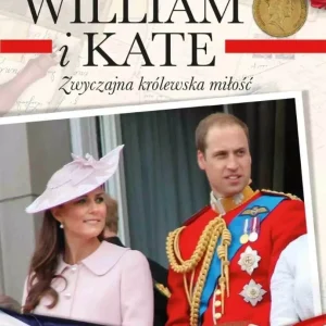 William i Kate. Zwyczajna królewska miłość