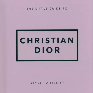 The Little Guide to Christian Dior