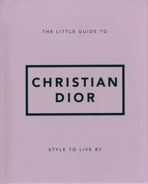 The Little Guide to Christian Dior