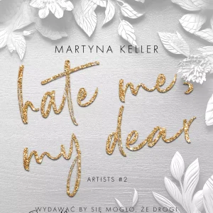 Hate Me, My Dear. Artists. Tom 2