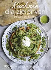 b689ea0-kuchnia-dla-zielonyc.webp Kuchnia dla zielonych