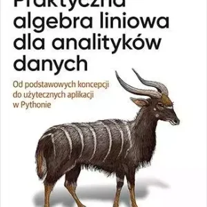 Praktyczna algebra liniowa dla analityków danych