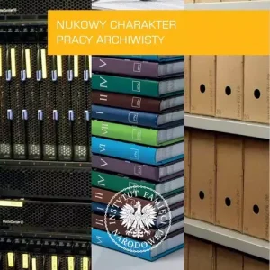 Naukowy charakter pracy archiwisty ?Symposia Archivistica?  Tom 8