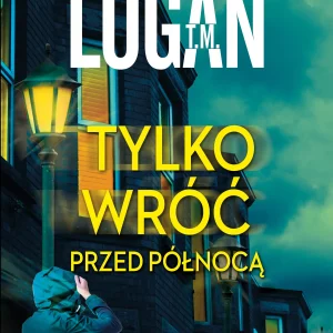 Tylko wróć przed północą