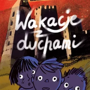Wakacje z duchami